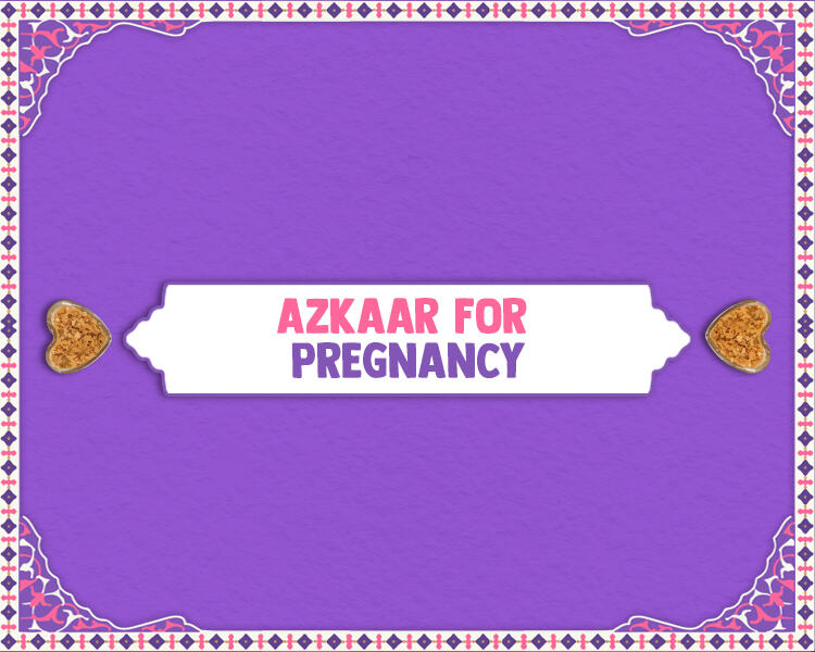 Azkaar for pregnancy